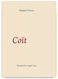 Coït by Chantal Neveu, Translated by Angela Carr