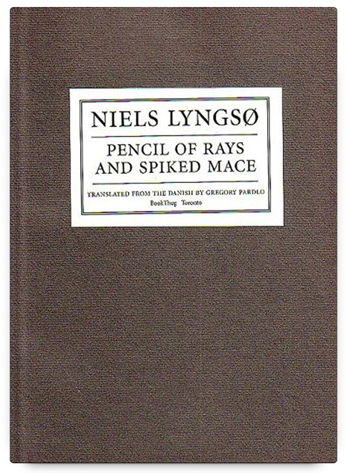 Pencil of Rays and Spiked Mace by Niels Lyngsø, translated by Gregory Pardlo