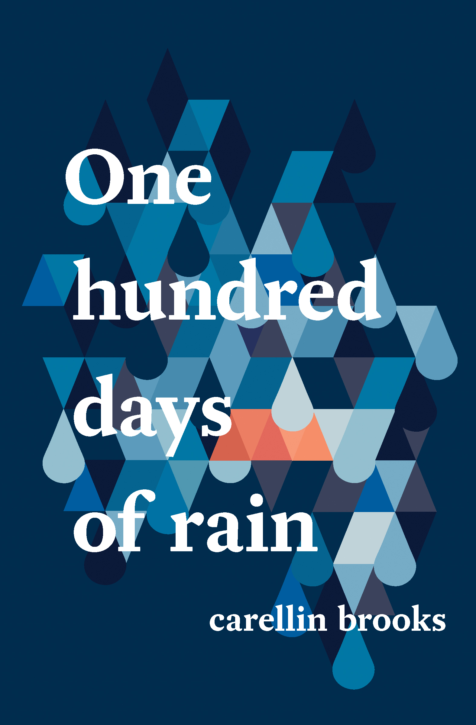 One Hundred Days of Rain by Carellin Brooks