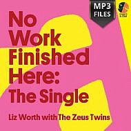 No Work Finished Here: The Single MP3 Digital Downloads