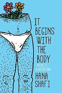 It Begins With The Body by Hana Shafi Cover Image