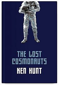 The Lost Cosmonauts by Ken Hunt