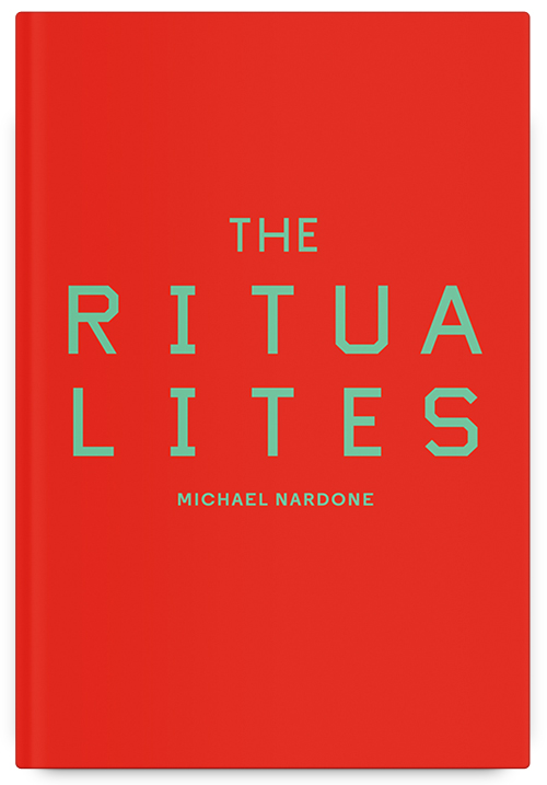 The Ritualites by Michael Nardone