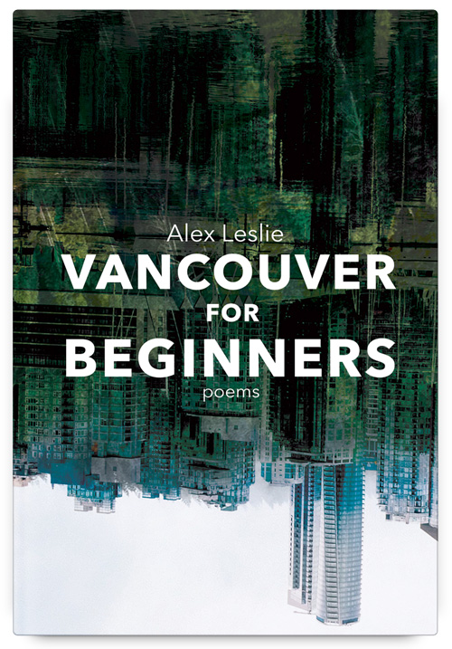 Vancouver for Beginners by Alex Leslie