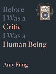 Before I was a Critic Audiobook