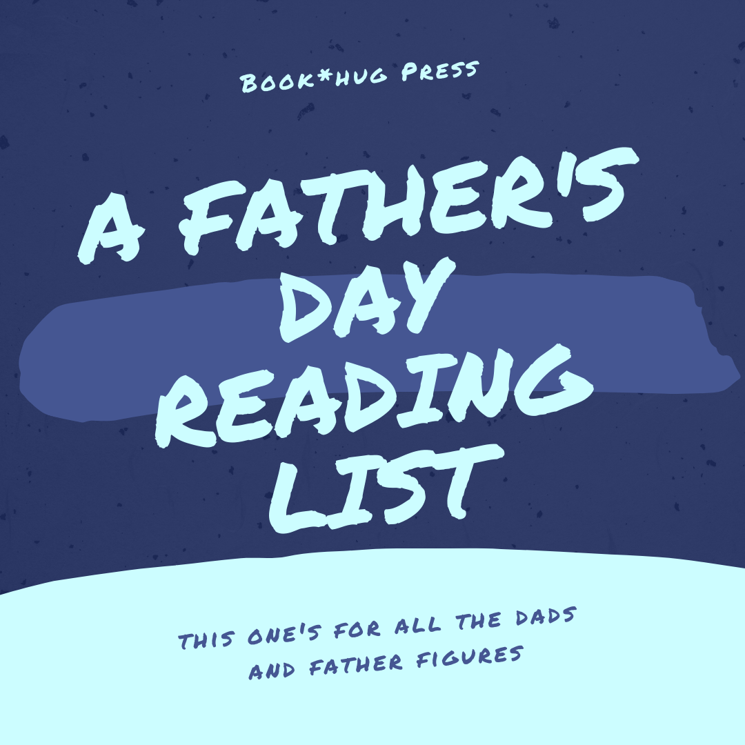 This One’s For All the Dads and Father Figures: A Father’s Day Reading ...