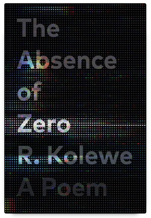 The Absence of Zero by Ralph Kolewe