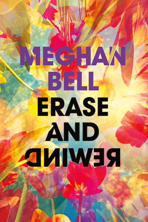 Erase and Rewind by Meghan Bell