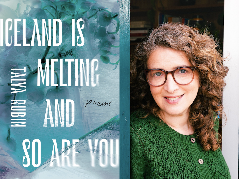 Iceland Is Melting and So Are You by Talya Rubin