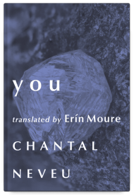 you by Chantal Neveu, translated by Erín Moure