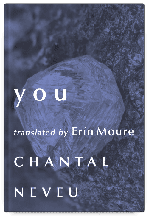 you by Chantal Neveu, translated by Erín Moure