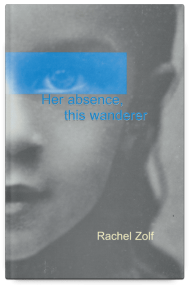 Her absence, this wanderer by Syd Zolf