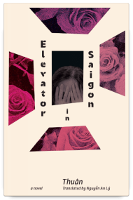 Elevator in Saigon by Thuan, translated by Nguyen An Ly