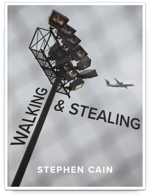 Walking and Stealing by Stephen Cain