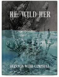 Re: Wild Her by Shannon Webb-Campbell