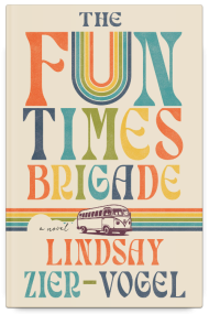 The Fun Times Brigade by Lindsay Zier-Vogel