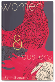 women & roosters by Fenn Stewart